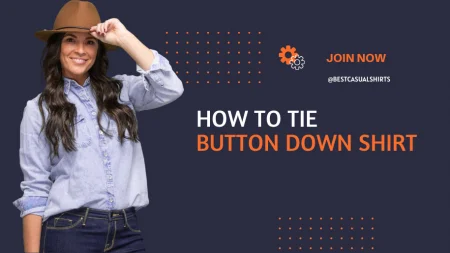 How To Tie Button Down Shirt – Easy Hacks For 2022