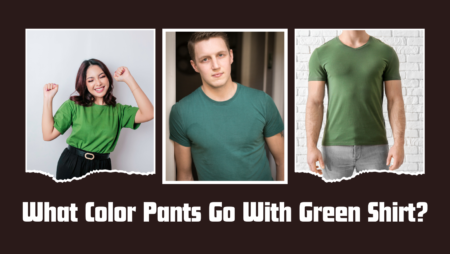Embracing the Spectrum: The Art of Pairing Pants With Green Shirts In 2024