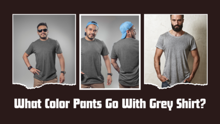 Grey Shirt Guide: 11 Pants Colors That Elevate Your Style Instantly