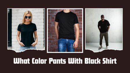 What Color Pants With Black Shirt – Style Guide [2024]