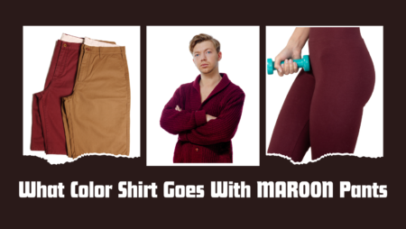 Classy and Bold: What Color Shirt With Maroon Pants For A Striking Outfit